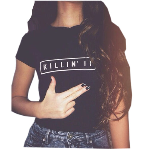 Killin It Fashion Cotton Women T shirt  T-shirt Tops Harajuku Tee White Black Short Sleeve tshirts Casual Night Club Clothing
women