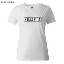 Killin It Fashion Cotton Women T shirt  T-shirt Tops Harajuku Tee White Black Short Sleeve tshirts Casual Night Club Clothing
women